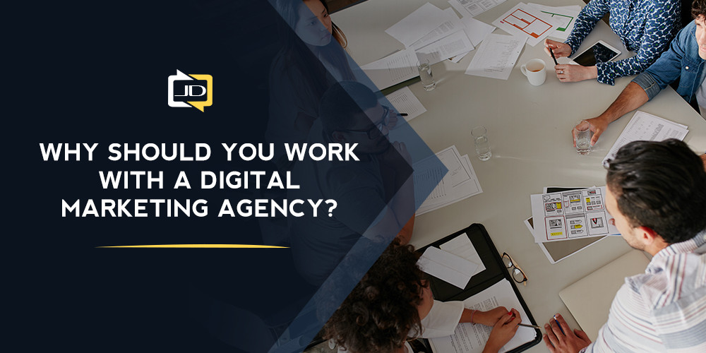 Why You Should Work with a Digital Marketing Agency