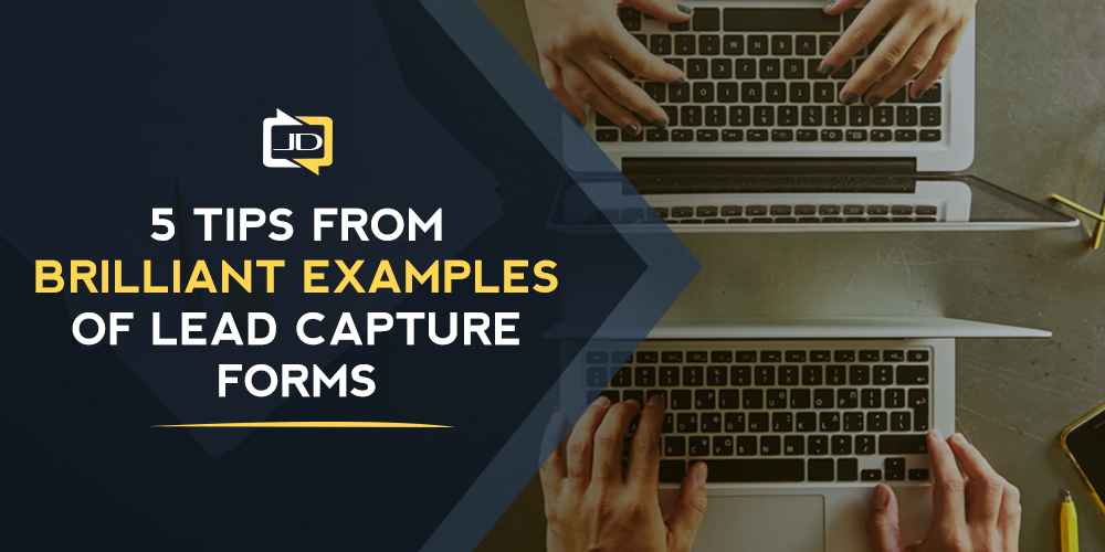 5 Tips from Brilliant Examples of Lead Capture Forms