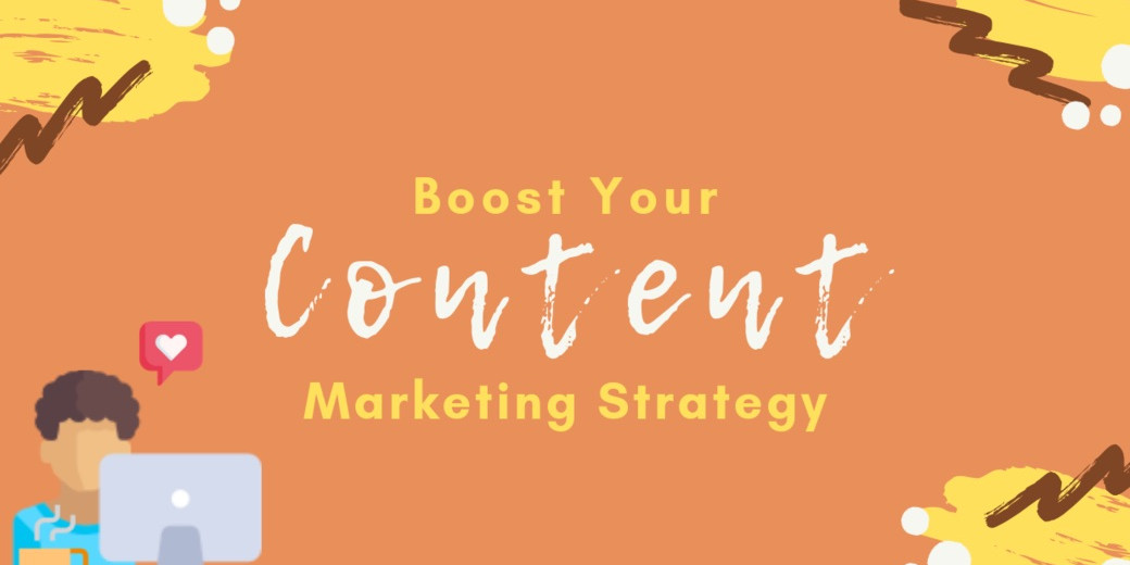 Boost Your Content Marketing Strategy