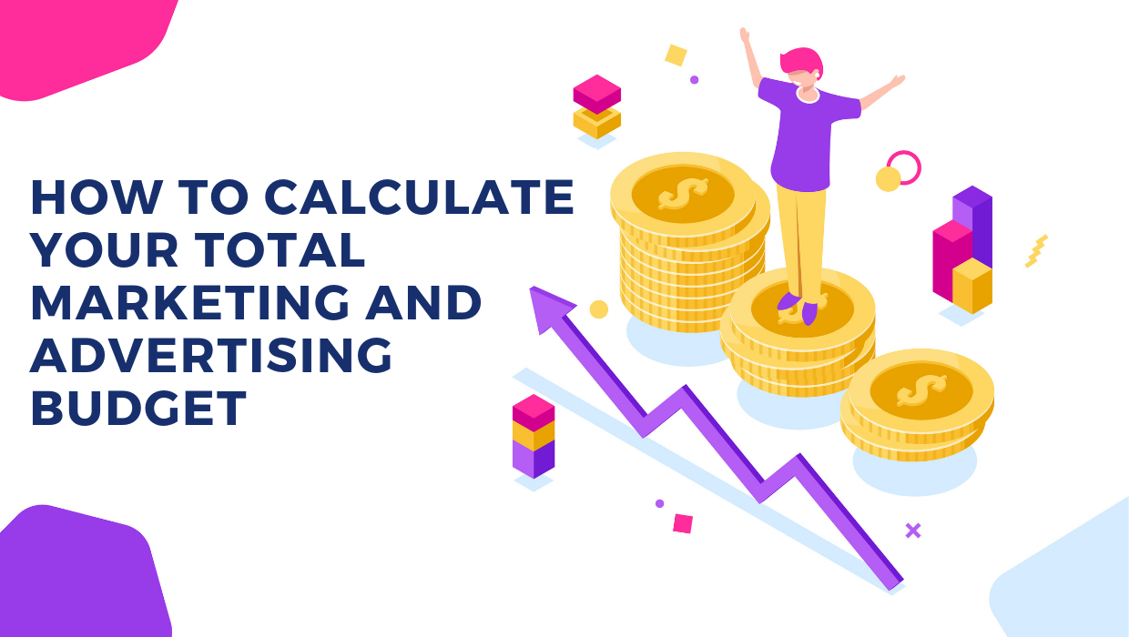 How to Determine Your Marketing Budget in 3 Steps