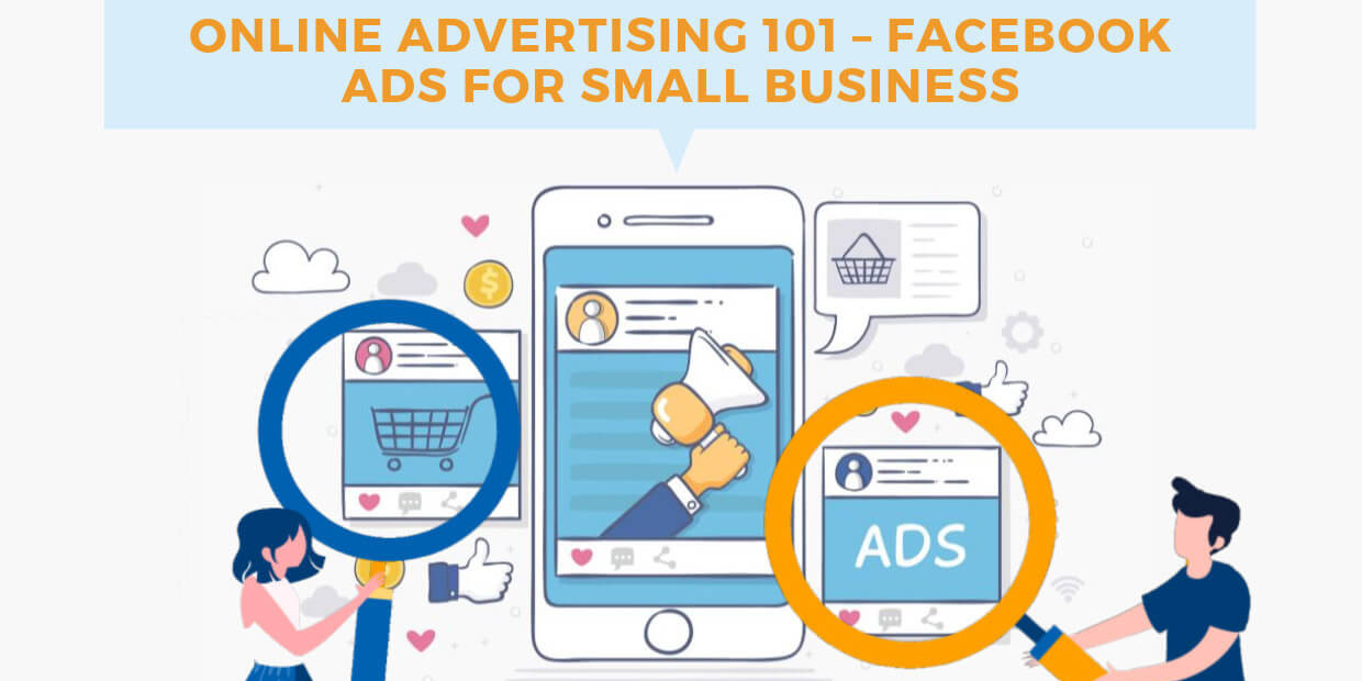 How to Advertise on Facebook - A Guide To Facebook Ads for Your Small Business