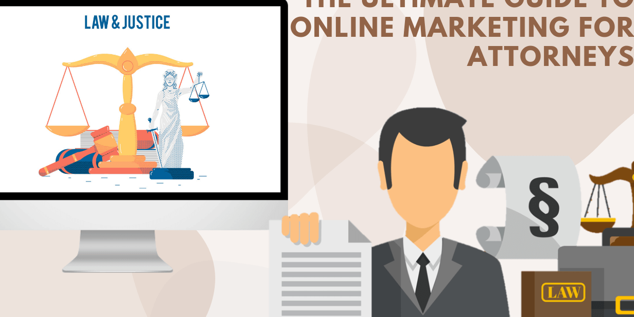 The Ultimate Guide to Online Marketing for Attorneys