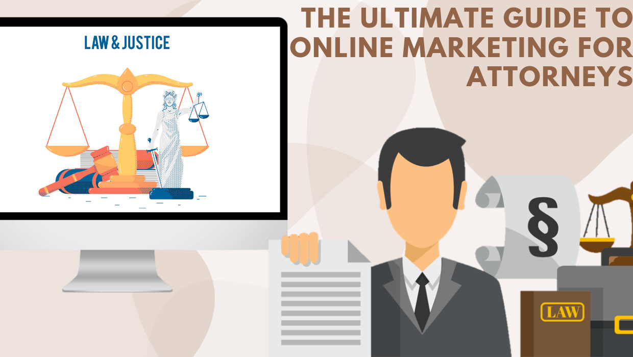 The Ultimate Guide to Online Marketing for Attorneys