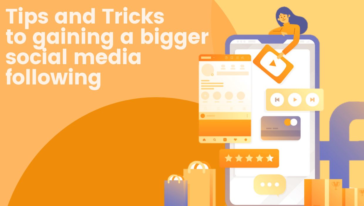 Tips and Tricks to Gaining a Bigger Social Media Following