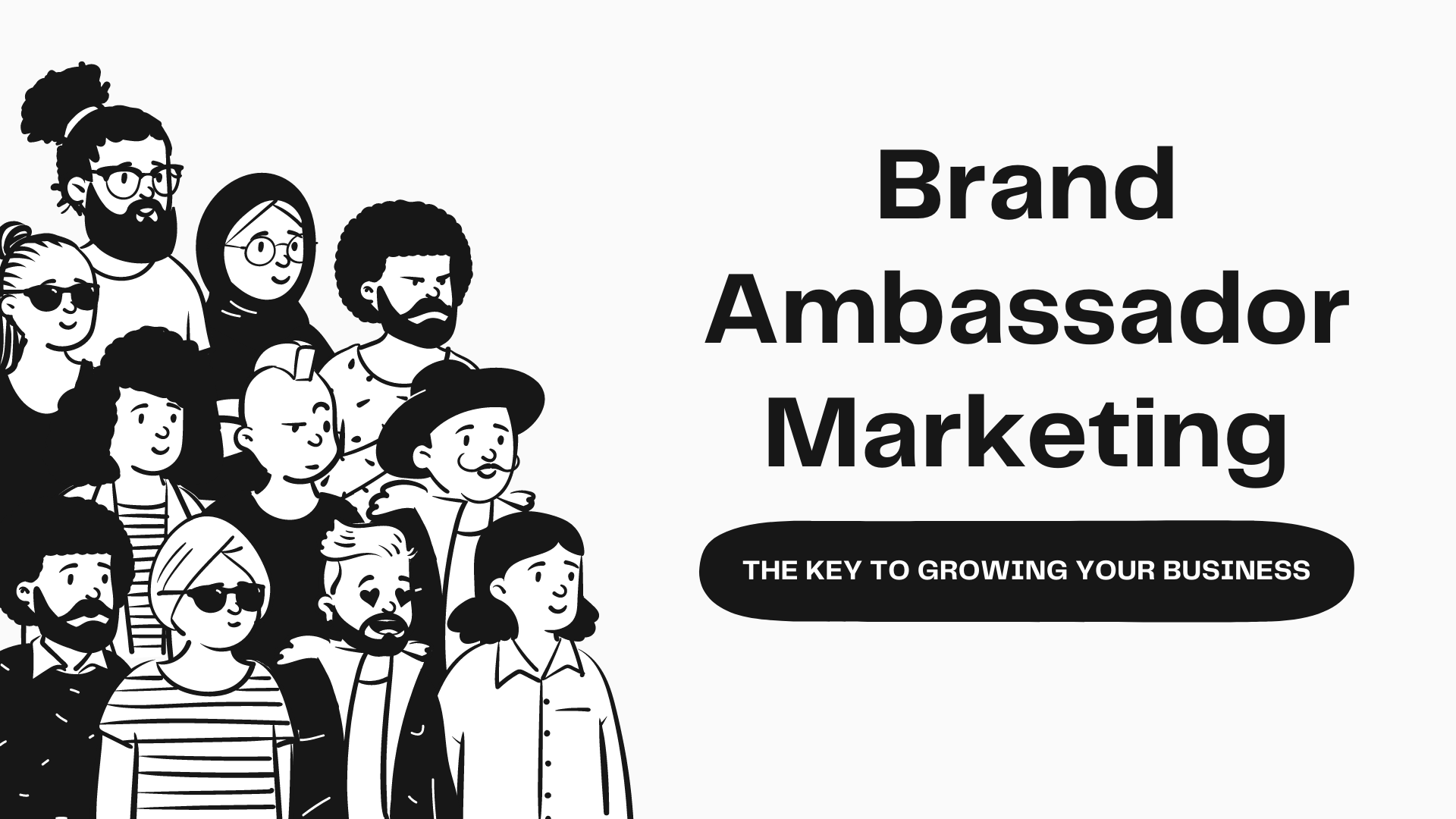 Brand Ambassador Marketing: The Key To Growing Your Business