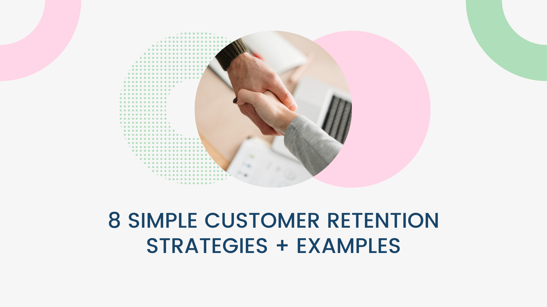 8 simple customer retention strategies