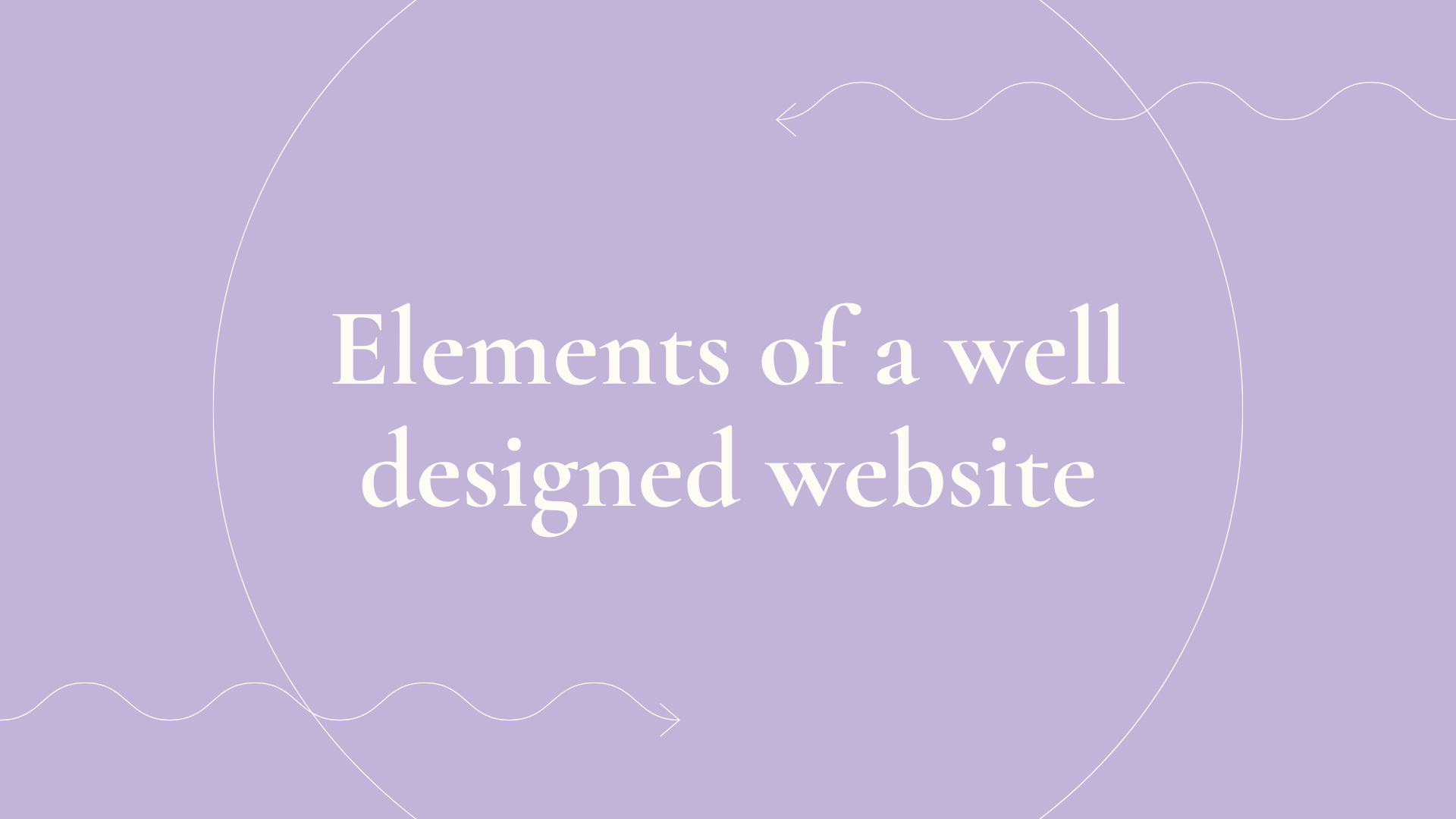 Elements of a well designed website