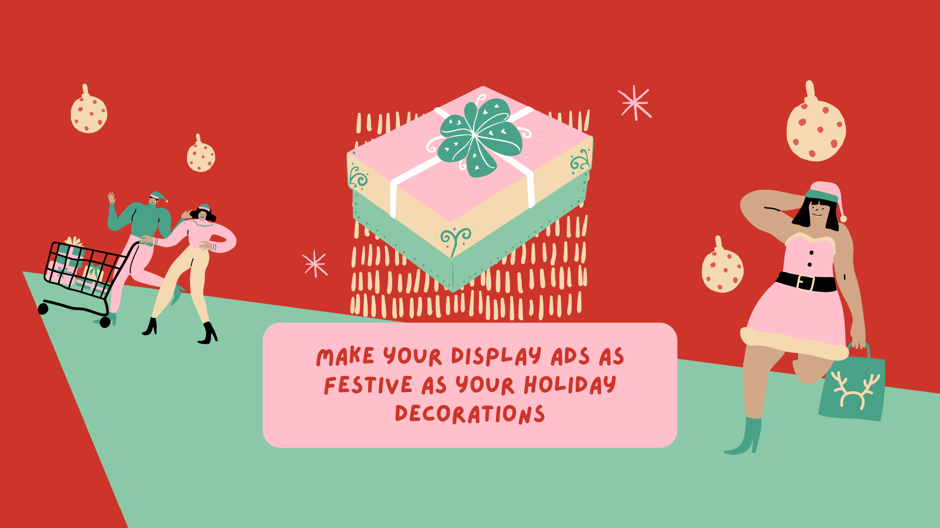 Make your display ads as festive as your holiday decorations