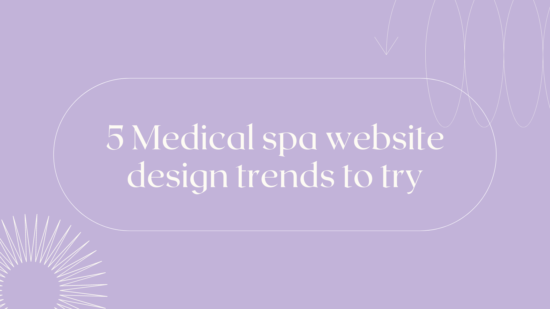 Medical spa website design trends to try