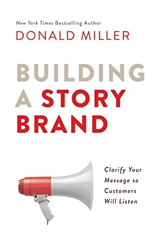 Building a story brand book by Donald Miller