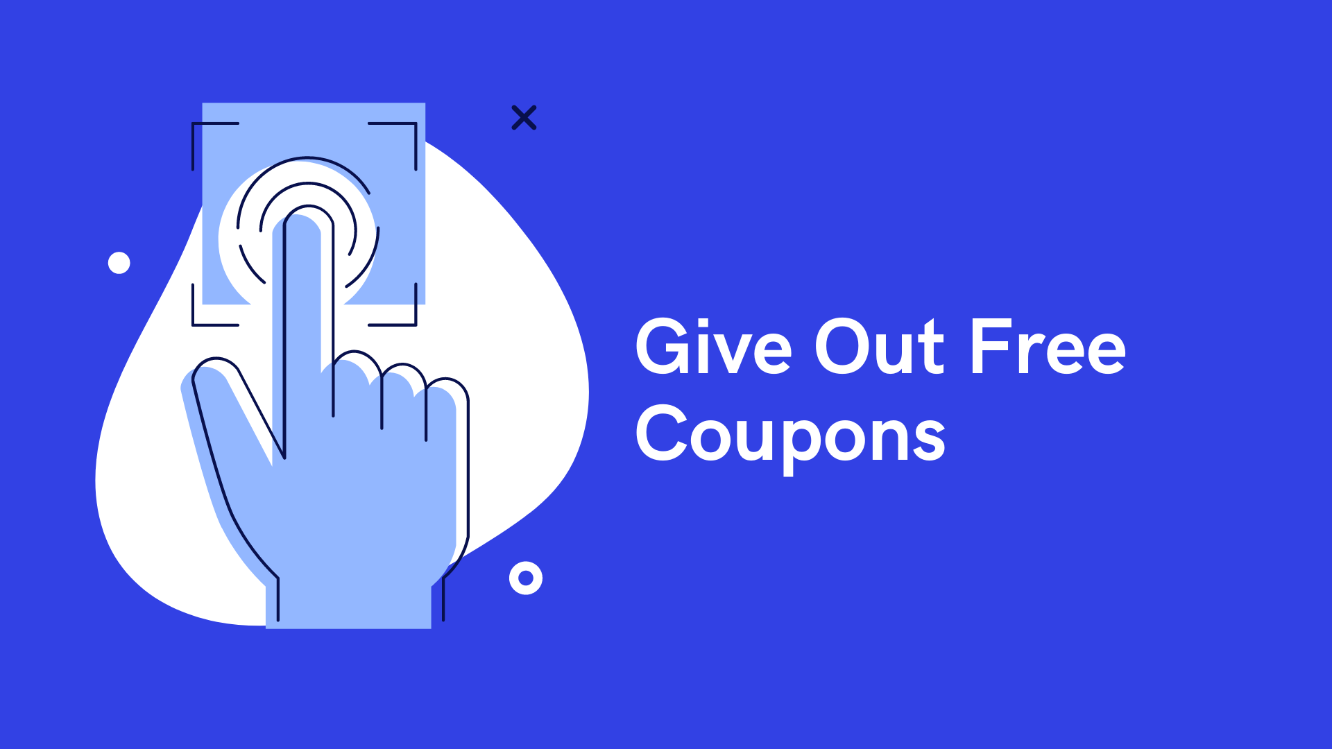 startup marketing strategy Give out free coupons