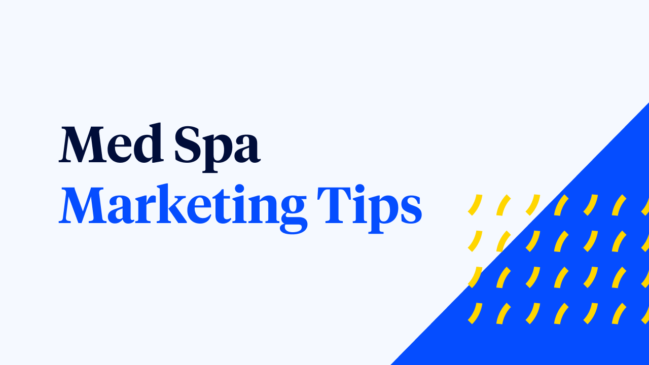Med Spa Marketing Tips